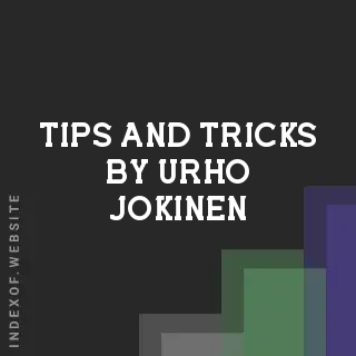 Tips and Tricks by Urho Jokinen | Indexof