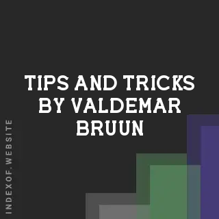 Tips and Tricks by Valdemar Bruun | Indexof
