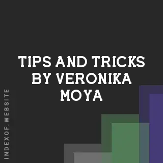 Tips and Tricks by Veronika Moya | Indexof