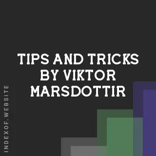 Tips and Tricks by Viktor Marsdottir | Indexof