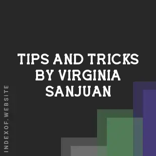 Tips and Tricks by Virginia Sanjuan | Indexof