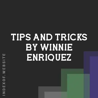 Tips and Tricks by Winnie Enriquez | Indexof