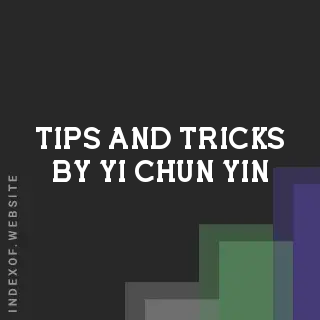 Tips and Tricks by Yi-chun Yin | Indexof