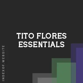 Tito Flores Essentials | Indexof