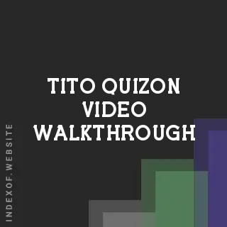 Tito Quizon Video Walkthrough | Indexof