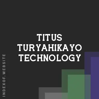 Titus Turyahikayo Technology | Indexof