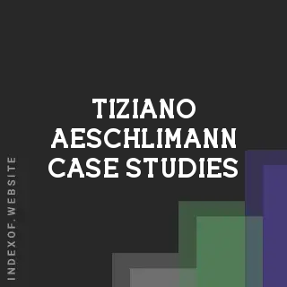 Tiziano Aeschlimann Case Studies | Indexof