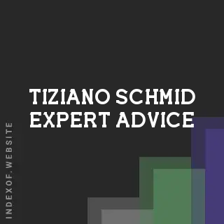 Tiziano Schmid Expert Advice | Indexof