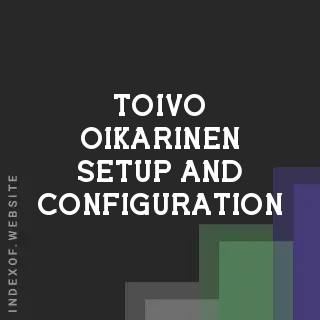 Toivo Oikarinen Setup and Configuration | Indexof