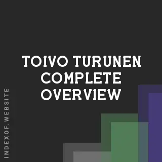 Toivo Turunen Complete Overview | Indexof