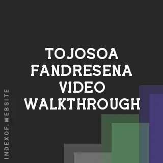 Tojosoa Fandresena Video Walkthrough | Indexof