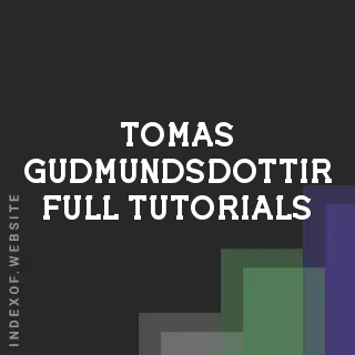 Tomas Gudmundsdottir Full Tutorials | Indexof