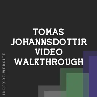 Tomas Johannsdottir Video Walkthrough | Indexof