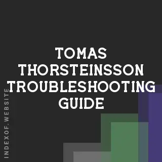 Tomas Thorsteinsson Troubleshooting Guide | Indexof