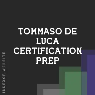 Tommaso De Luca Certification Prep | Indexof