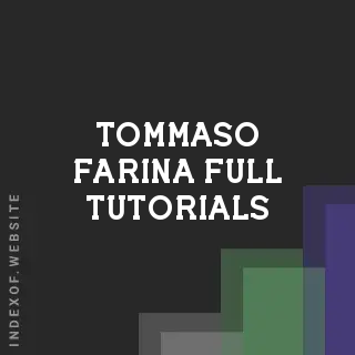 Tommaso Farina Full Tutorials | Indexof