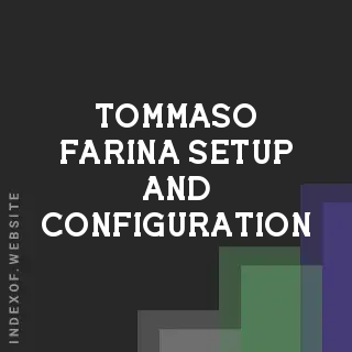Tommaso Farina Setup and Configuration | Indexof
