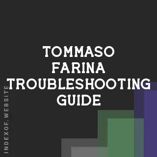 Tommaso Farina Troubleshooting Guide | Indexof