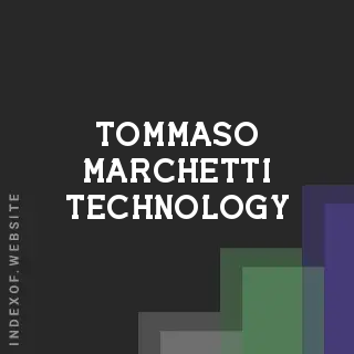 Tommaso Marchetti Technology | Indexof