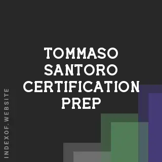 Tommaso Santoro Certification Prep | Indexof