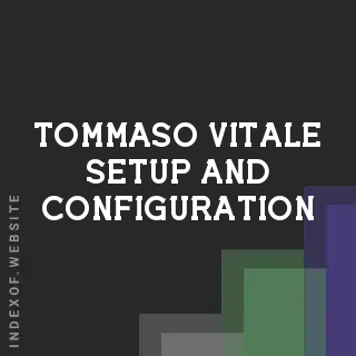 Tommaso Vitale Setup and Configuration | Indexof
