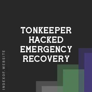Tonkeeper Hacked? 2026 Emergency Recovery & Asset Protection Guide - Indexof