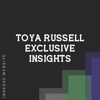 Toya Russell Exclusive Insights | Indexof