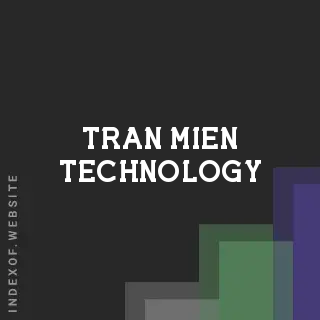 Tran Mien Technology | Indexof