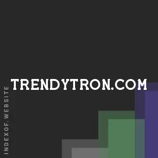 trendytron.com by Carl Michaelsen site -  Indexof