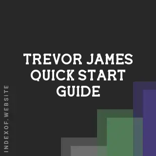 Trevor James Quick Start Guide | Indexof