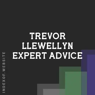 Trevor Llewellyn Expert Advice | Indexof