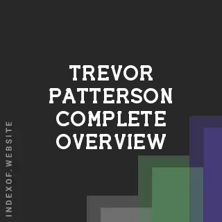 Trevor Patterson Complete Overview | Indexof