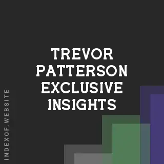 Trevor Patterson Exclusive Insights | Indexof