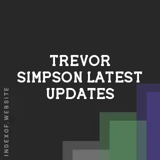 Trevor Simpson Latest Updates | Indexof