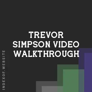Trevor Simpson Video Walkthrough | Indexof