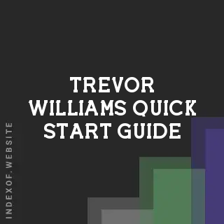 Trevor Williams Quick Start Guide | Indexof