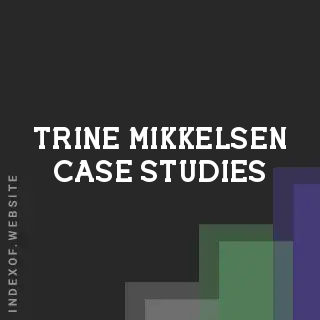 Trine Mikkelsen Case Studies | Indexof