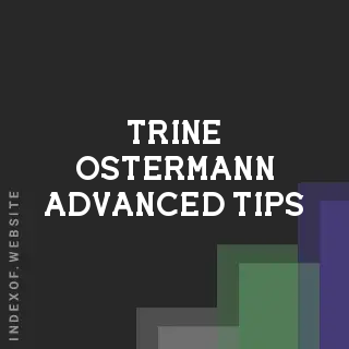 Trine Ostermann Advanced Tips | Indexof
