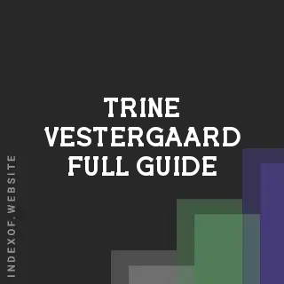 Trine Vestergaard Full Guide | Indexof