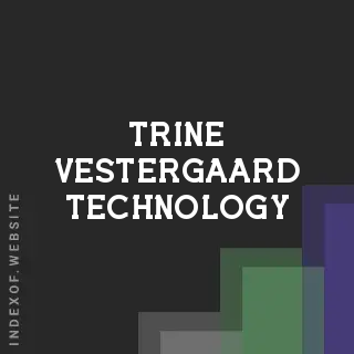 Trine Vestergaard Technology | Indexof
