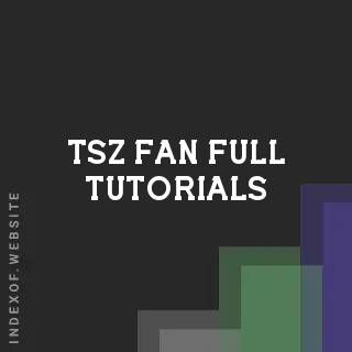 Tsz Fan Full Tutorials | Indexof