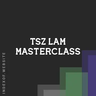 Tsz Lam Masterclass | Indexof
