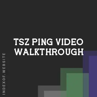Tsz Ping Video Walkthrough | Indexof