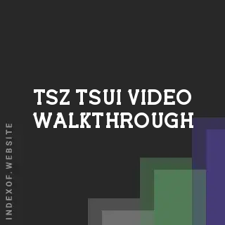 Tsz Tsui Video Walkthrough | Indexof