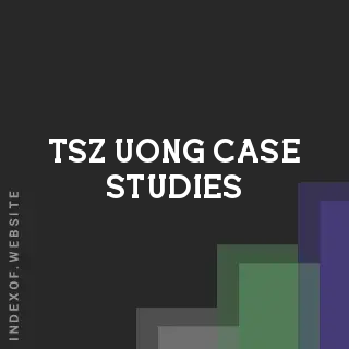 Tsz Uong Case Studies | Indexof