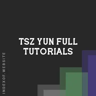 Tsz Yun Full Tutorials | Indexof