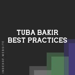 Tuba Bakir Best Practices | Indexof