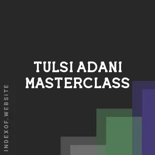 Tulsi Adani Masterclass | Indexof