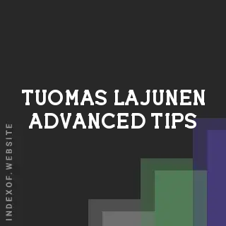 Tuomas Lajunen Advanced Tips | Indexof