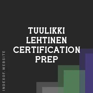 Tuulikki Lehtinen Certification Prep | Indexof